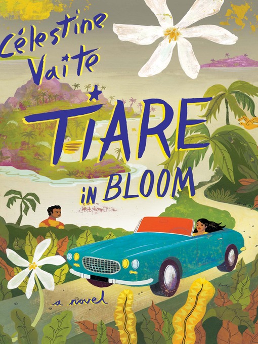 Title details for Tiare in Bloom by Célestine Vaite - Available